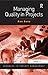 Managing Quality in Projects (Routledge Frontiers in Project Management)