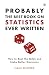 Probably the Best Book on Statistics Ever Written: How to Beat the Odds and Make Better Decisions