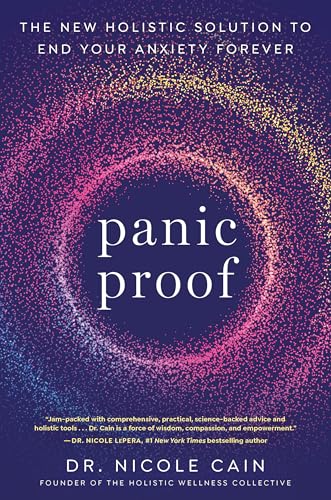 Panic Proof: The New Holistic Solution to End Your Anxiety Forever (Paperback)