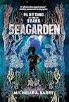 Seagarden by Michelle A. Barry