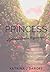 Princess by Katrina J Daroff