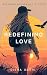 Redefining Love: Breaking B...