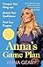 Anna’s Game Plan: Conquer y...
