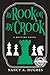 By Rook Or By Crook by Nancy A. Hughes