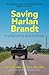 Saving Harlan Brandt: A Survivor and His Good Samaritans