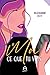 Ce que tu vois (#Moi #1)
