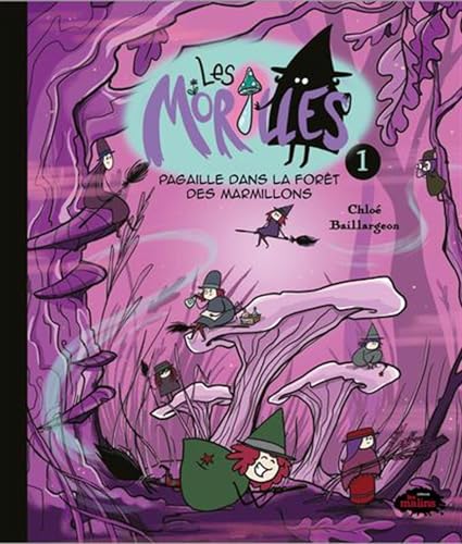 Les morilles : pagaille dans la forêt des marmillons (Paperback)