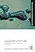 Liquid Architecture: Experimental Practices of Design in a State of Flux (Routledge Research in Architecture)