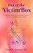 Out of the Victim Box: A Te...