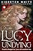 Lucy Undying A Dracula Novel by Kiersten White