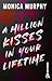 A Million Kisses in Your Lifetime by Monica  Murphy