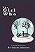 The Girl Who: A Novel in St...
