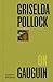 Griselda Pollock on Gauguin...
