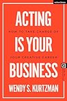 Acting is Your Bu...