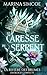 La Caresse du Serpent: Duologie Complète (French Edition)