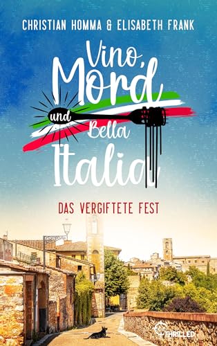Vino, Mord und Bella Italia! Folge 1: Das vergiftete Fest (Anna und der Commissario - Eine Toskana-Krimi-Serie) (German Edition)