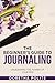 The Beginner's Guide to Jou...
