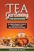 Tea Gardening for Beginners...
