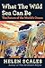 What the Wild Sea Can Be: The Future of the World’s Ocean