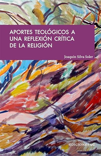 Aportes teológicos a una reflexión crítica de la religión (Spanish Edition)