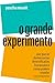 O grande experimento: Por que as democracias diversificadas fracassam e como podem triunfar (Portuguese Edition)