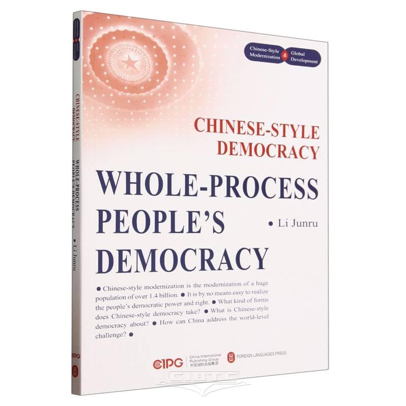 Chinese-Style Democracy--Whole-Process People's Democracy (English Edition)