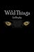 Wild Things by Liz Boysha