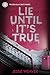Lie Until It's True (Like Me Block You Book 2)