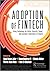 The Adoption of Fintech