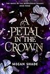 A Petal in the Crown