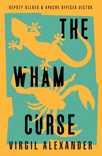 The Wham Curse (Deputy Allred & Apache Officer Victor Book 1)