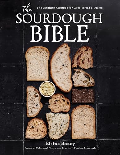 The Sourdough Bible: The Ultimate Resource for Great Bread at Home (Kindle Edition)
