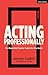 Acting Professionally: An E...