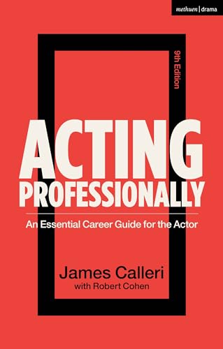 Acting Professionally: An Essential Career Guide for the Actor (Kindle Edition)