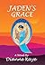 Jaden's Grace by Dianne Kaye