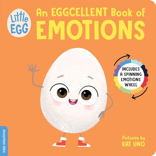 Little Egg: An Eggcellent Book of Emotions: Helping Toddlers Learn About Emotions, with an Interactive Spinning Wheel (Little Egg Books)