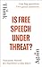 Is Free Speech Under Threat?