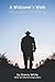 A Widower's Walk: From Desert to Destiny