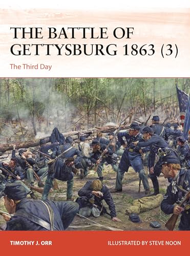 The Battle of Gettysburg 1863 (3): The Third Day (Osprey Campaign #403)