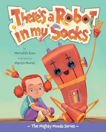 There's a Robot in My Socks (The Mighty Moods Series, #2)