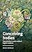 Conceiving bodies: Reproduction in early medieval English medicine (Manchester Medieval Literature and Culture)