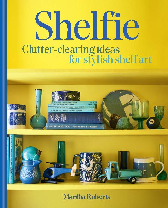 Shelfie: Clutter-clearing ideas for stylish shelf art (Paperback)