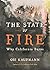 The State of Fire: Why Cali...