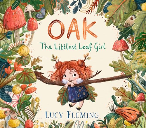 Oak: The Littlest Leaf Girl: (A Heartwarming Autumn Picture Book About Handling Change and New Beginnings - For Toddlers, Preschoolers, and Kids Ages 3-7)