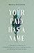 Your Pain Has a Name by Monica DiCristina