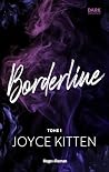 Borderline - Tome 01 by Joyce Kitten