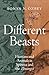 Different Beasts: Humans an...