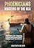 Phoenicians - Masters of th...