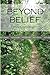 Beyond Belief