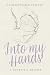 Into My Hands: A Midwife's ...